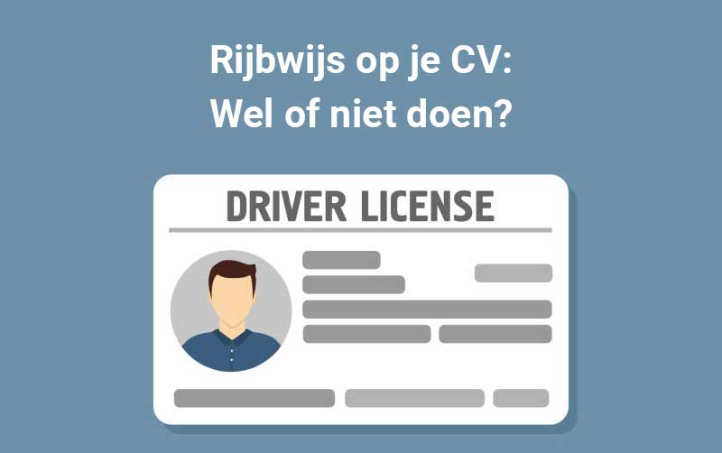 Rijbewijs op CV Wanneer wel en niet? [3+ voorbeelden]